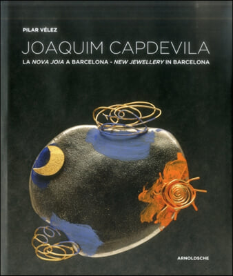 Joaquim Capdevila: New Jewellery in Barcelona