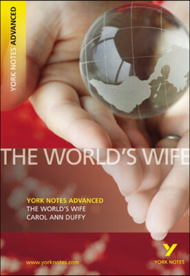 The World&#39;s Wife: York Notes Advanced - everything you need to study and prepare for the 2025 and 2026 exams