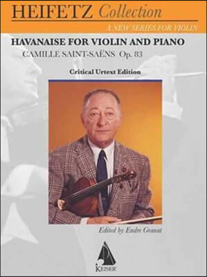 Havanaise: For Violin and Piano Critical Urtext Edition Heifetz Collection