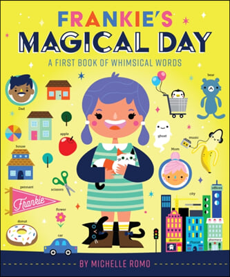 Frankie&#39;s Magical Day: A First Book of Whimsical Words