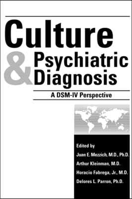 Culture and Psychiatric Diagnosis: A Dsm-Iv(r) Perspective