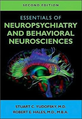 Essentials of Neuropsychiatry and Behavioral Neurosciences