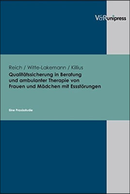 Qualitatssicherung in Beratung Und Ambulanter Therapie Von Frauen Und Madchen Mit Essstorungen