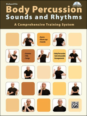Body Percussion -- Sounds and Rhythms: A Comprehensive Training System, Book &amp; DVD