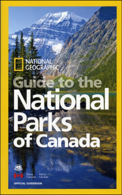 National Geographic Guide to the National Parks of Canada