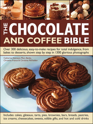 The Chocolate and Coffee Bible