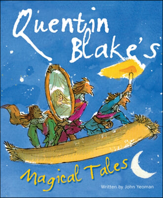 Quentin Blake's Magical Tales