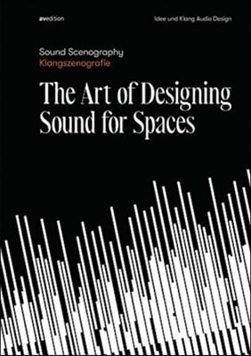 Sound Scenography: The Art of Designing Sound for Spaces