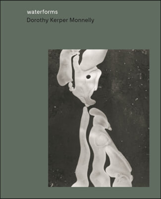 Waterforms: Dorothy Kerper Monnelly