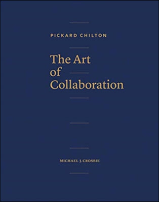 Pickard Chilton: The Art of Collaboration