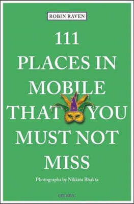 111 Places in Mobile That You Must Not Miss