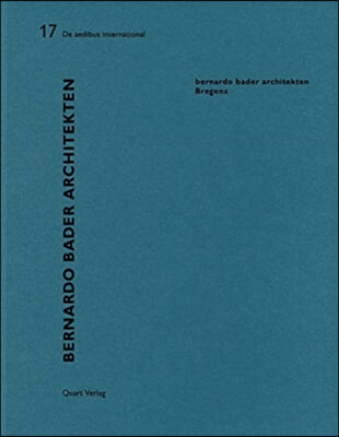 Bernardo Bader Architekten - Bregenz: de Aedibus International 17