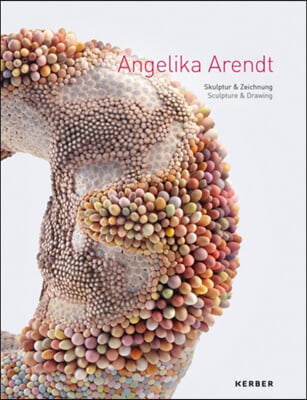 Angelika Arendt: Skulptur &amp; Zeichnung/Sculpture &amp; Drawing