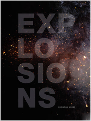 Christian Weber: Explosions