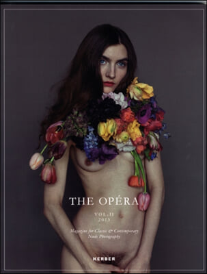 The Op&#39;ra, Volume II: Magazine for Classic &amp; Contemporary Nude Photography