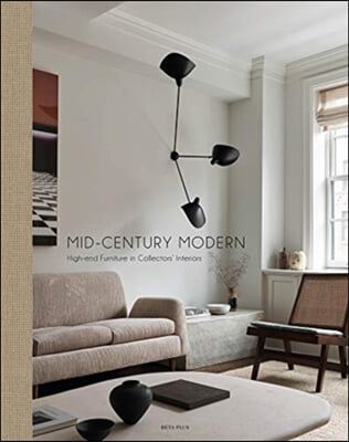 Mid-Century Modern: High-End Furniture in Collectors&#39; Interiors