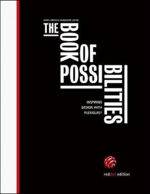 The Book of Possibilities: Inspiring Design with Plexiglas(r)