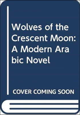 Wolves of the Crescent Moon