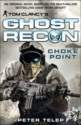 The Tom Clancy&#39;s Ghost Recon: Choke Point