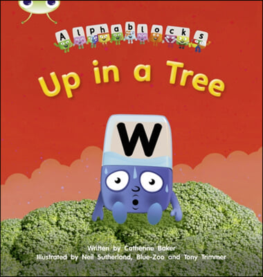 The Bug Club Phonics Alphablocks Set 13 Up in a Tree