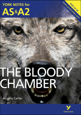 The Bloody Chamber: York Notes for AS &amp; A2