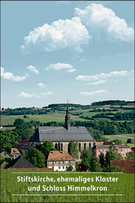 Stiftskirche, Ehemaliges Kloster Und Schloss Himmelkron