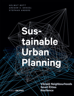 Sustainable Urban Planning: Vibrant Neighbourhoods - Smart Cities - Resilience