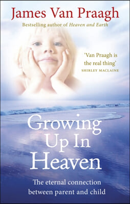 Growing Up in Heaven