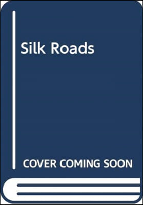 SILK ROADS