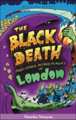 The Black Death and Other Putrid Plagues of London