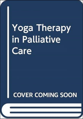 YOGA THERAPY IN PALLIATIVE CARE