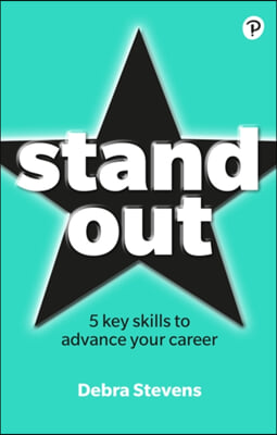 Stand Out: 5 Key Skills to Advance Your Career