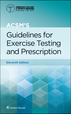 Acsm&#39;s Guidelines for Exercise Testing and Prescription