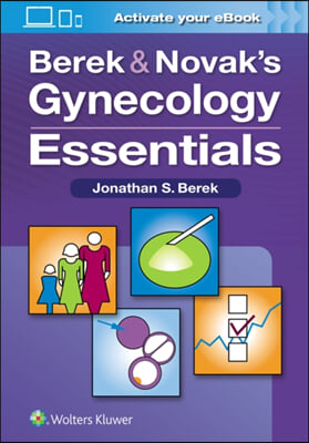 Berek &amp; Novak&#39;s Gynecology Essentials