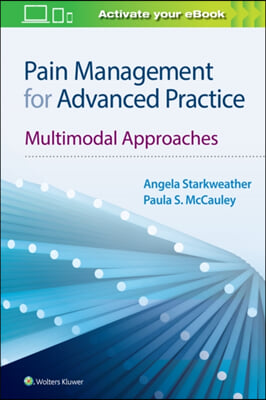 Pain Management for Advanced Practice: Multimodal Approaches