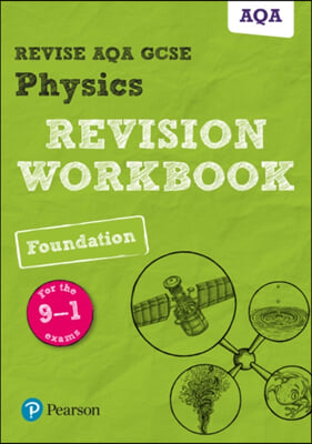 Pearson REVISE AQA GCSE (9-1) Physics Foundation Revision Workbook: For 2024 and 2025 assessments and exams (Revise AQA GCSE Science 16)