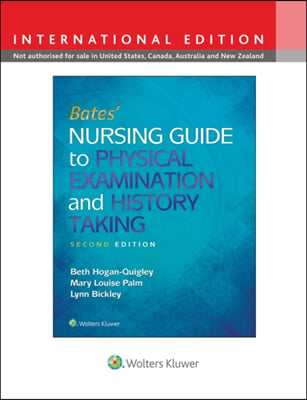 Bates&#39; Nursing Guide to Physical Examination and History Taking