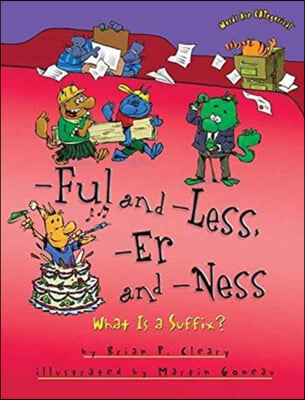 -Ful and -Less, -Er and -Ness: What Is a Suffix?