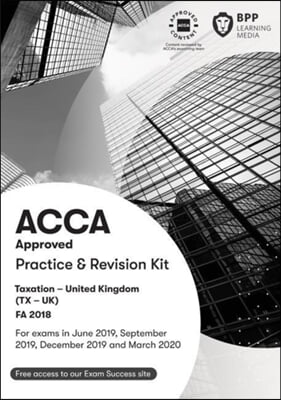 ACCA Taxation FA2018 : Practice and Revision Kit (Paperback)