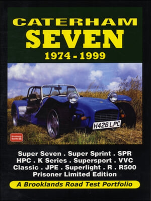 Caterham Seven Road Test Portfolio 1974-1999