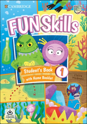 Fun Skills Level 1 Student&#39;s Book with Home Booklet and Downloadable Audio (Package)