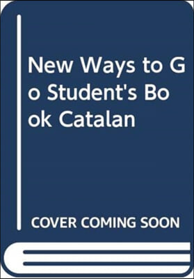 New Ways to Go Student&#39;s Book Catalan