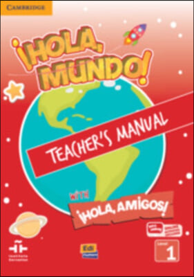 &#161;Hola, Mundo!, &#161;Hola, Amigos! Level 1 Teacher&#39;s Manual Plus Eleteca