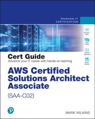 The AWS Certified Solutions Architect - Associate (SAA-C02) Cert Guide