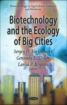 Biotechnology &amp; the Ecology of Big Cities