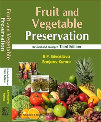 Fruit and Vegetable Preservation: Principles and Practices