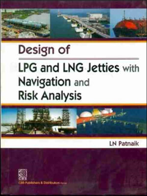 Design of Lpg and Lng Jetties with Navigation and Risk Analysis