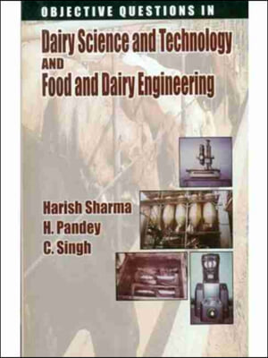 Objective Questions in Dairy Science and Technology and Food and Dairy Engineering