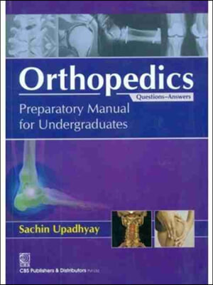 Orthopedics: Preparatory Manual for Undergraduates (Questions-Answers)