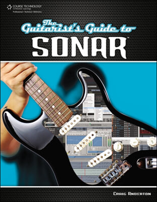 The Guitarist&#39;s Guide to Sonar